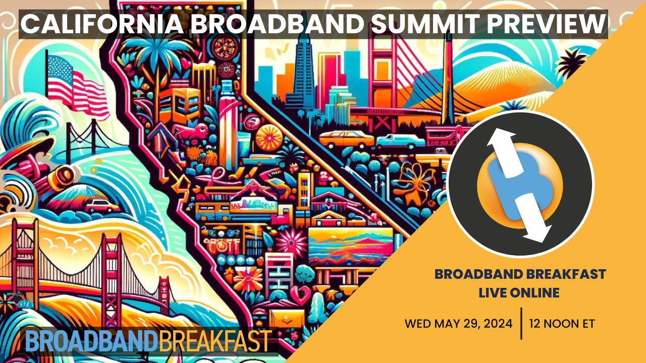 Get a Sneak Peak of the California Broadband Summit on May 29, 2024