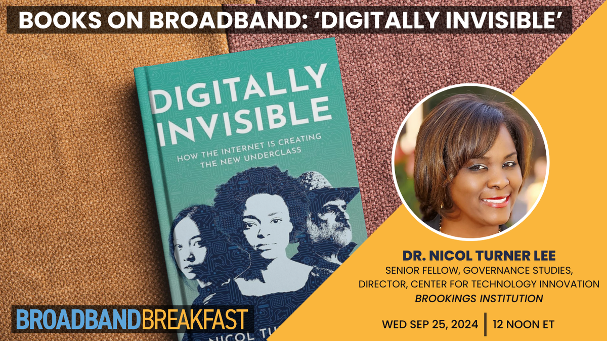 Books on Broadband on September 25, 2024 – 'Digitally Invisible' with Nicol Turner Lee