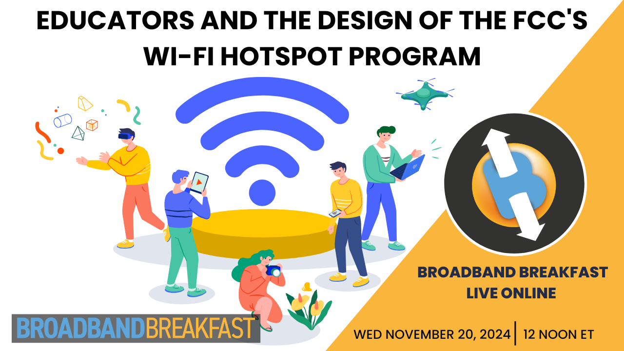 Broadband Breakfast on November 20, 2024 – What Happens to Homework and Wi-Fi Hot Spots?