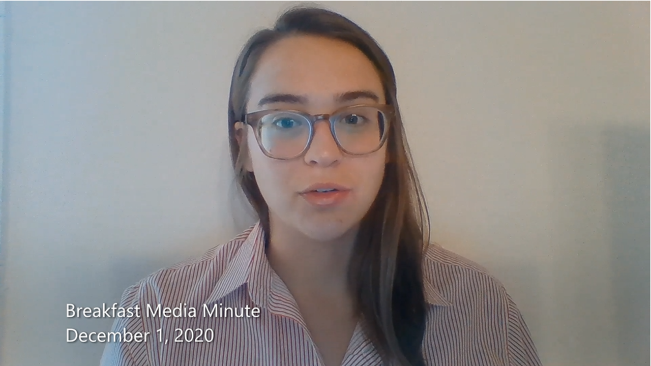 Breakfast Media Minute: December 1, 2020