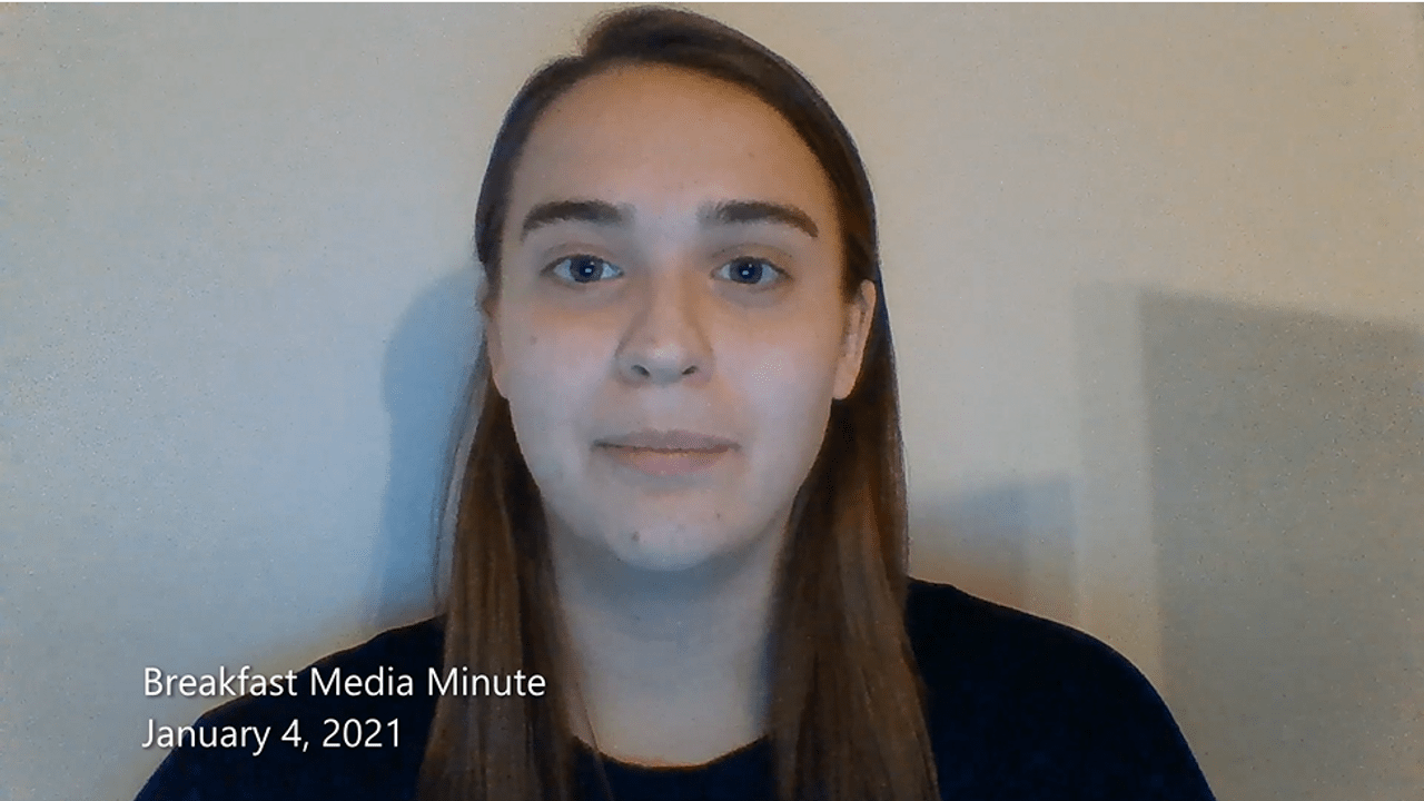 Breakfast Media Minute: January 4, 2021