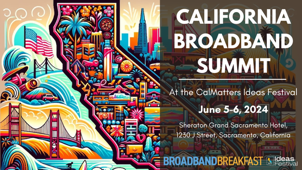 California Broadband Summit in June; Broadband Communities in Texas Now