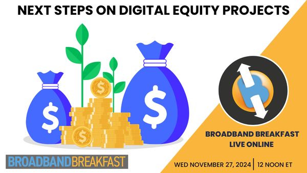 C-SPAN to Televise Broadband Breakfast's 'Next Steps on Digital Equity Projects'