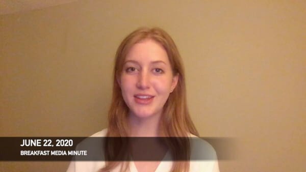 Breakfast Media Minute: June 22, 2020