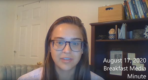 Breakfast Media Minute: August 17, 2020