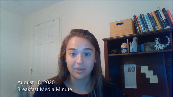 Breakfast Media Minute: August 18, 2020