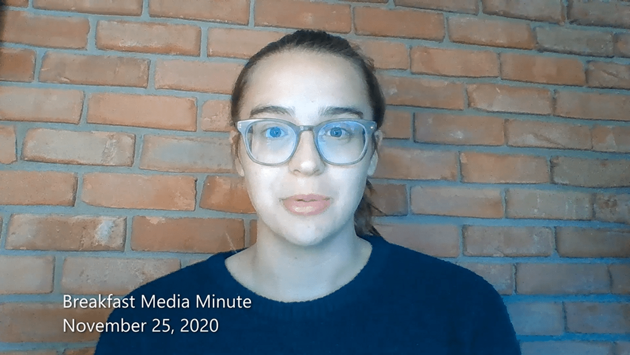 Breakfast Media Minute: November 25, 2020