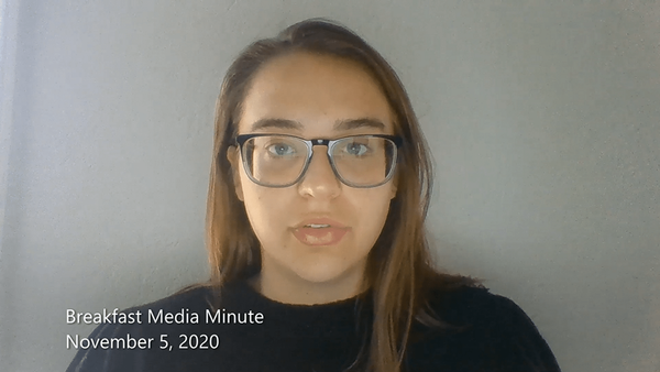 Breakfast Media Minute: November 5, 2020