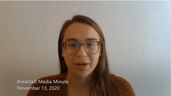 Breakfast Media Minute: November 13, 2020